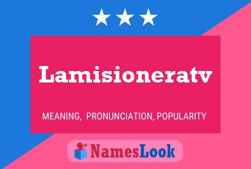 Lamisioneratv Name Poster