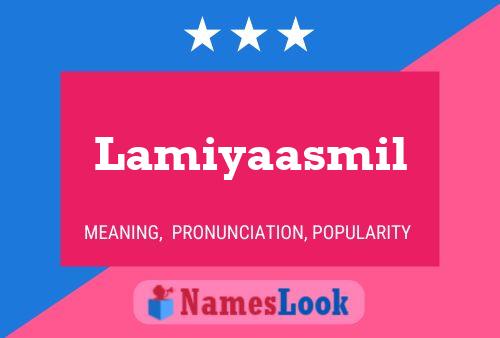 Lamiyaasmil Name Poster