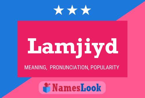 Lamjiyd Name Poster