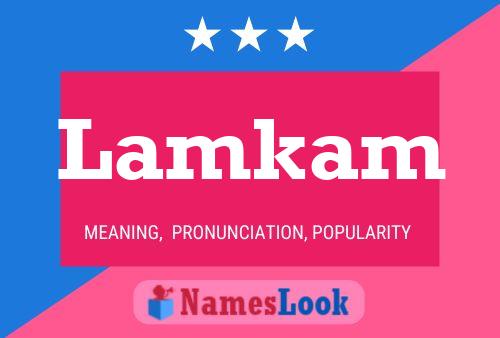 Lamkam Name Poster