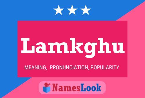 Lamkghu Name Poster