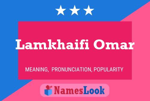 Lamkhaifi Omar Name Poster