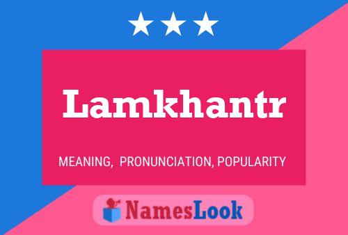 Lamkhantr Name Poster