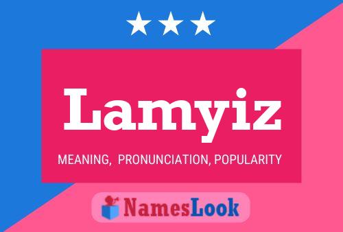 Lamyiz Name Poster