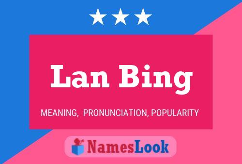 Lan Bing Name Poster