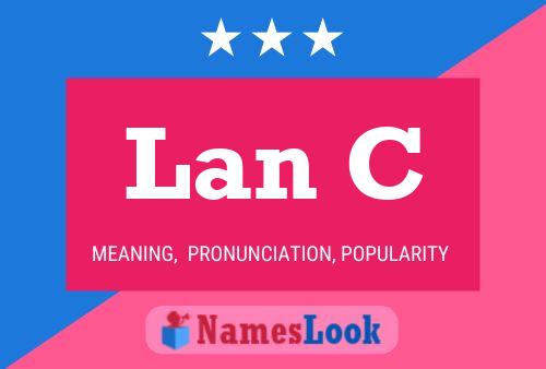 Lan C Name Poster