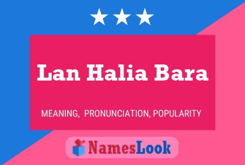 Lan Halia Bara Name Poster