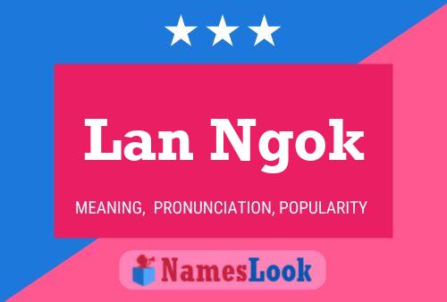 Lan Ngok Name Poster