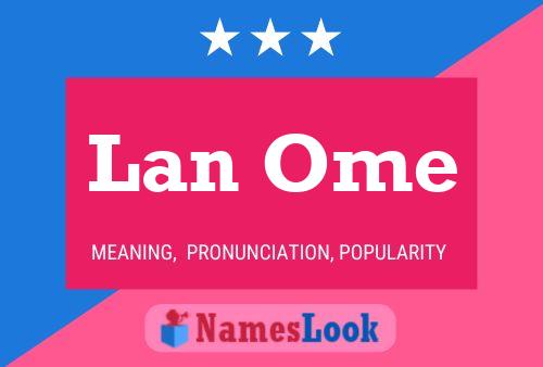 Lan Ome Name Poster