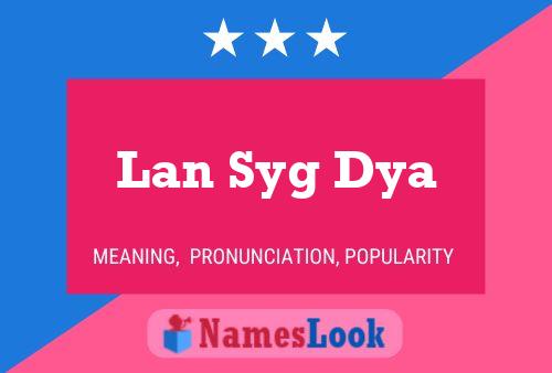 Lan Syg Dya Name Poster