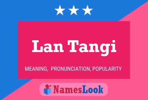 Lan Tangi Name Poster