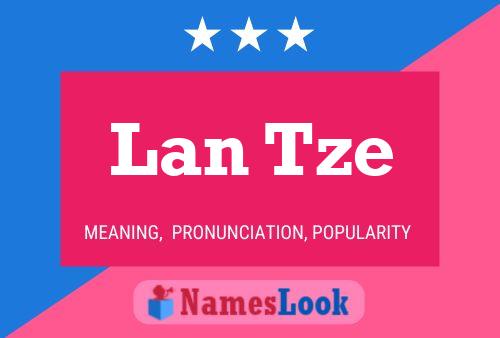 Lan Tze Name Poster