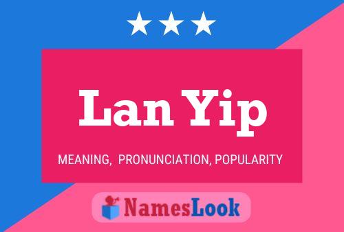 Lan Yip Name Poster