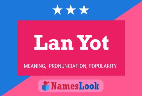 Lan Yot Name Poster