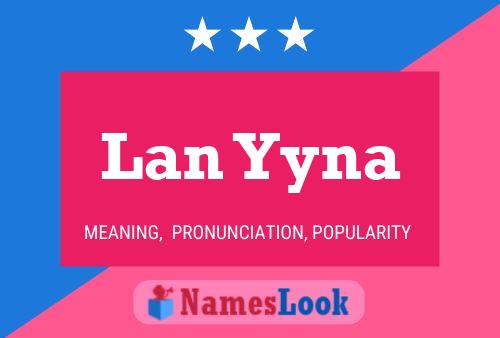 Lan Yyna Name Poster