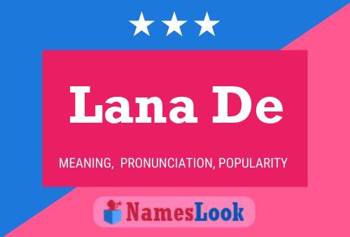 Lana De Name Poster