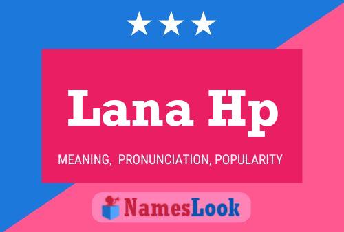 Lana Hp Name Poster