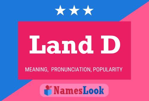 Land D Name Poster