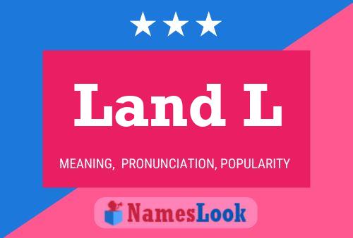 Land L Name Poster