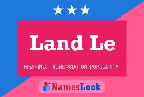 Land Le Name Poster