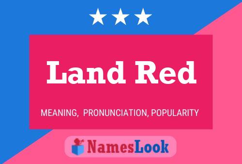 Land Red Name Poster