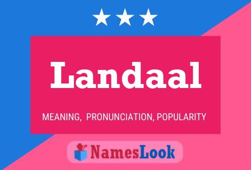 Landaal Name Poster