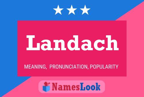 Landach Name Poster