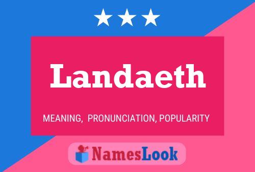 Landaeth Name Poster