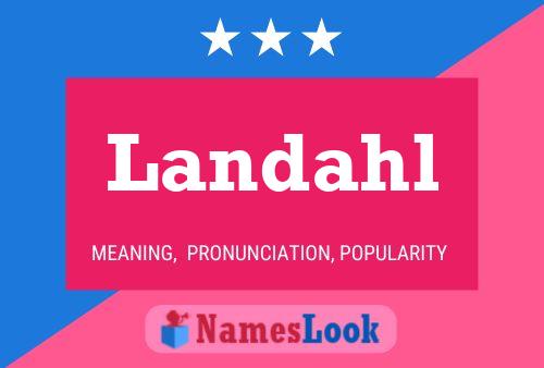 Landahl Name Poster