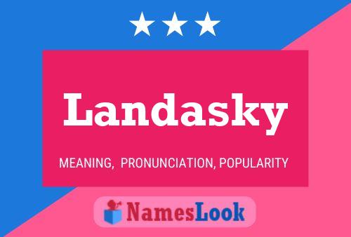 Landasky Name Poster