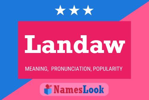 Landaw Name Poster