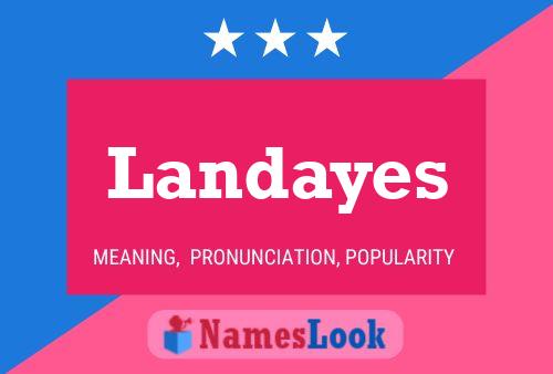 Landayes Name Poster