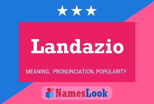 Landazio Name Poster