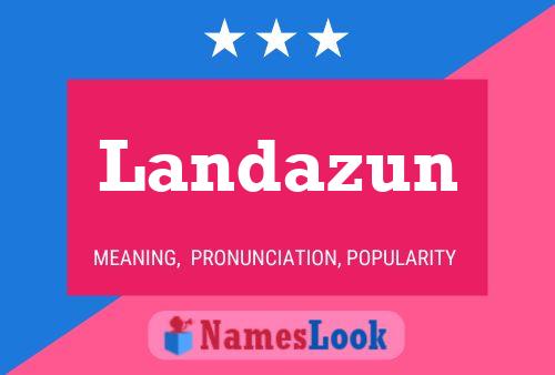 Landazun Name Poster