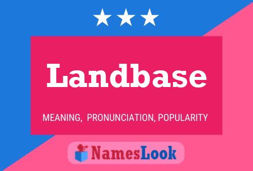 Landbase Name Poster