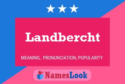 Landbercht Name Poster