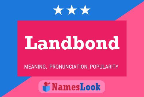 Landbond Name Poster