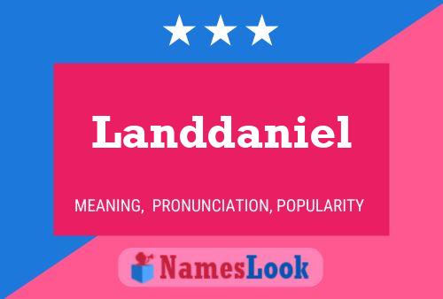 Landdaniel Name Poster