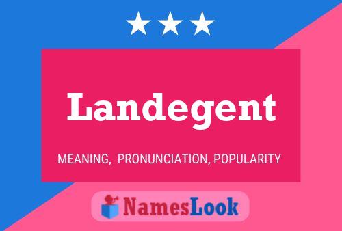 Landegent Name Poster