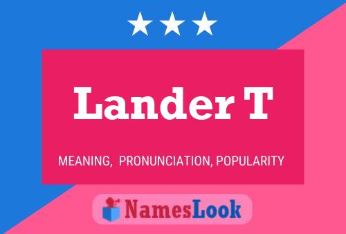 Lander T Name Poster