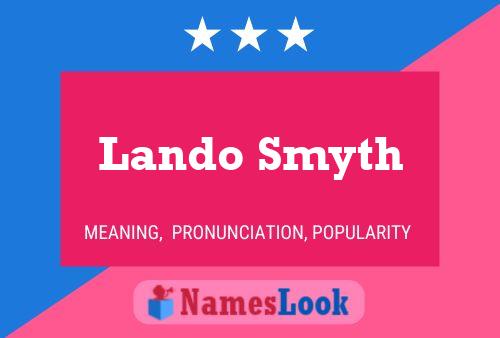 Lando Smyth Name Poster