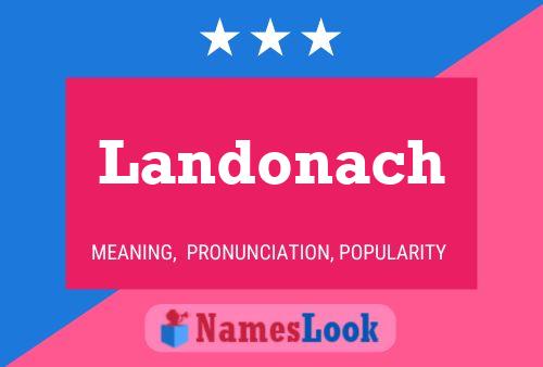 Landonach Name Poster