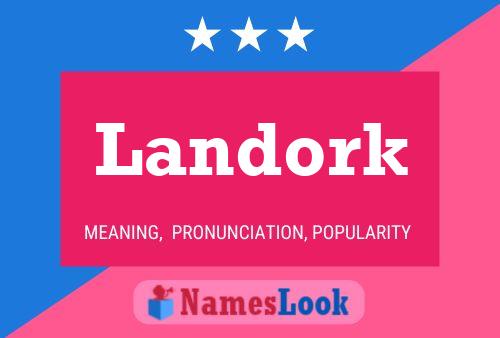 Landork Name Poster