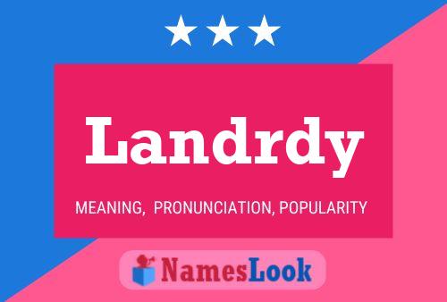 Landrdy Name Poster