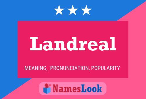 Landreal Name Poster