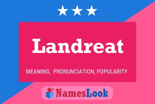 Landreat Name Poster