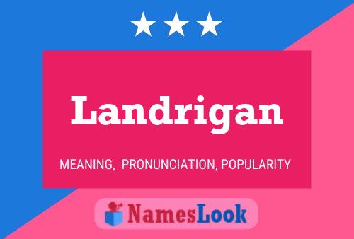 Landrigan Name Poster