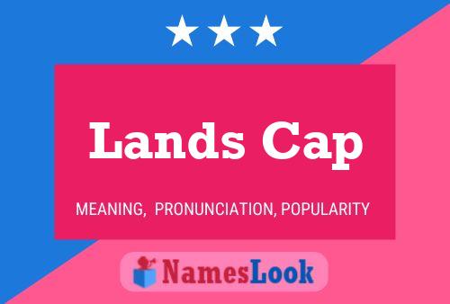 Lands Cap Name Poster