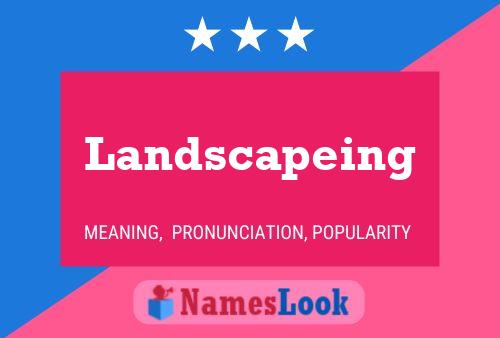 Landscapeing Name Poster