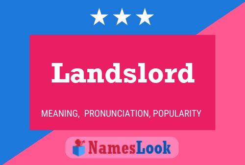 Landslord Name Poster